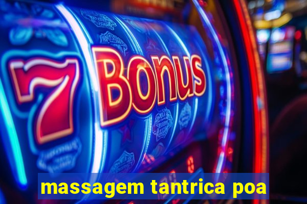 massagem tantrica poa